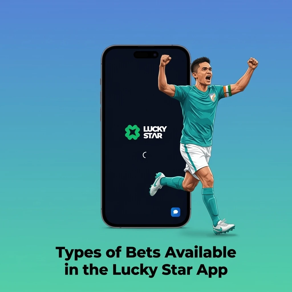 Types of bets in Lucky Star App: Single, Accumulator, Double, Treble, and System Bet options explained
